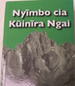 NYIMBO CIA KUINIRA NGAI - Icokeretwo na Ikongererwo